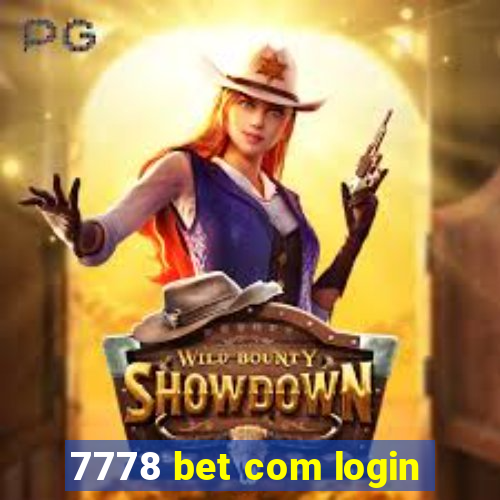 7778 bet com login